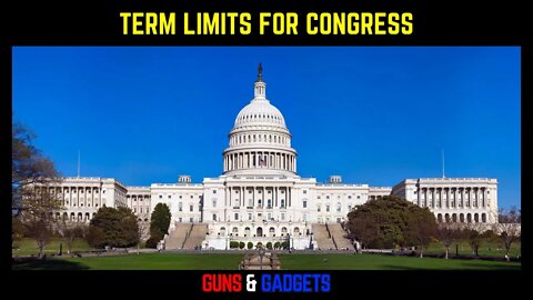 Term Limits For Congress: Legislation to Make Constitutional Amendment Submitted