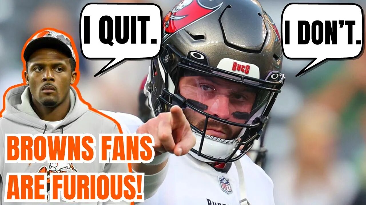 Browns Fans FURIOUS after Deshaun Watson QUIT on CLEVELAND! Bucs LOVE BAKER MAYFIELD!