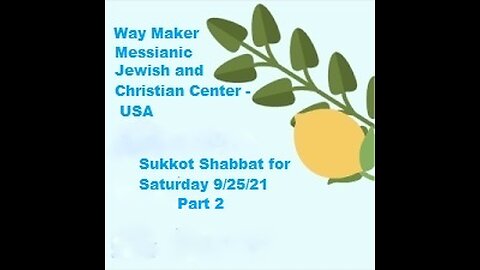 Sukkot Shabbat Service for 9.25.21 - Part 2