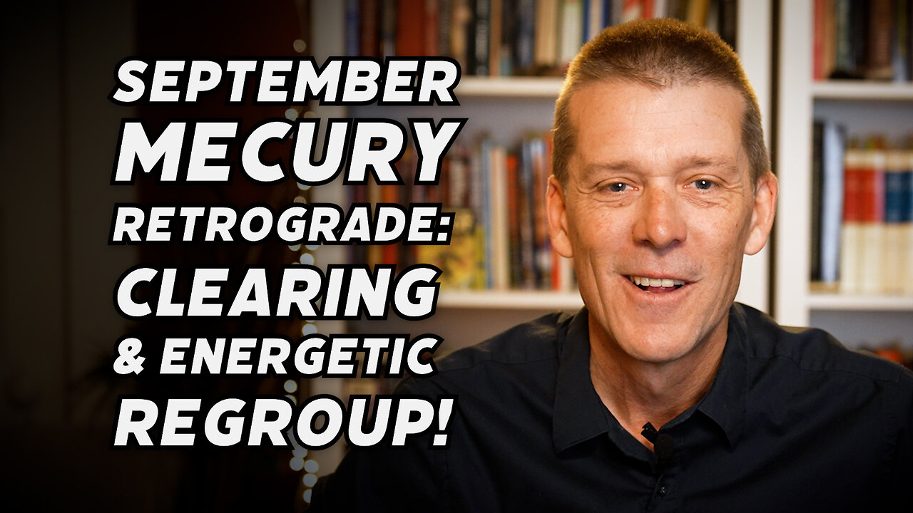 SEPTEMBER MERCURY RETROGRADE: Navigating ENERGY REGROUP & The CLEARING Of The MENTAL SPACE!