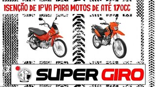 Isenção de IPVA para motos de até 170cc - O que é verdade? #CANALSUPERGIRO