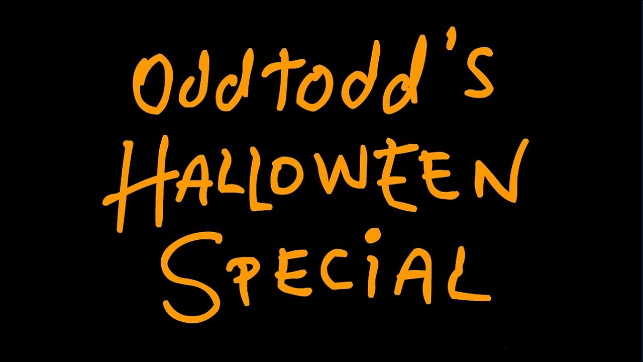 Odd Todd: Episode 7 Halloween special