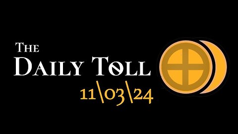 The Daily Toll - 11-03-24