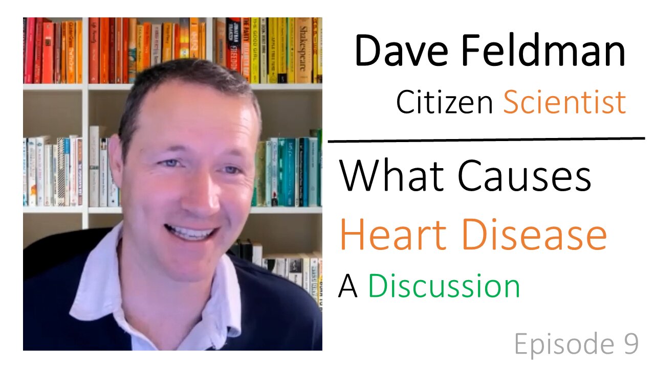 Ep 9: Dave Feldman, Citizen Scientist—What Causes Heart Disease