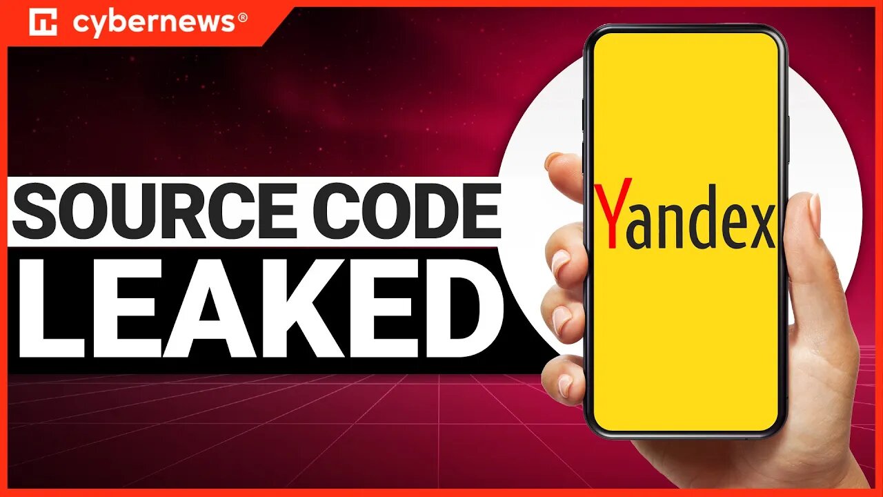 Yandex Source Code Leaked ｜ cybernews.com