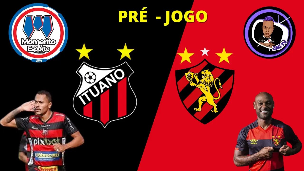 PRÉ - JOGO AO VIVO - ITUANO X SPORT