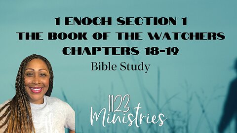 Bible Study: 1 Enoch S1C1 | Dr. Zari Banks | Jan. 15, 2024 - 1123