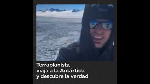 Tras expedición a la Antártida, terraplanista acepta estar equivocado