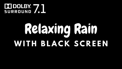 Relaxing Rain Sound | BLACK SCREEN | Sleep in 3 minute | 3D Dolby Atmos Sound | Relaxing Naturals