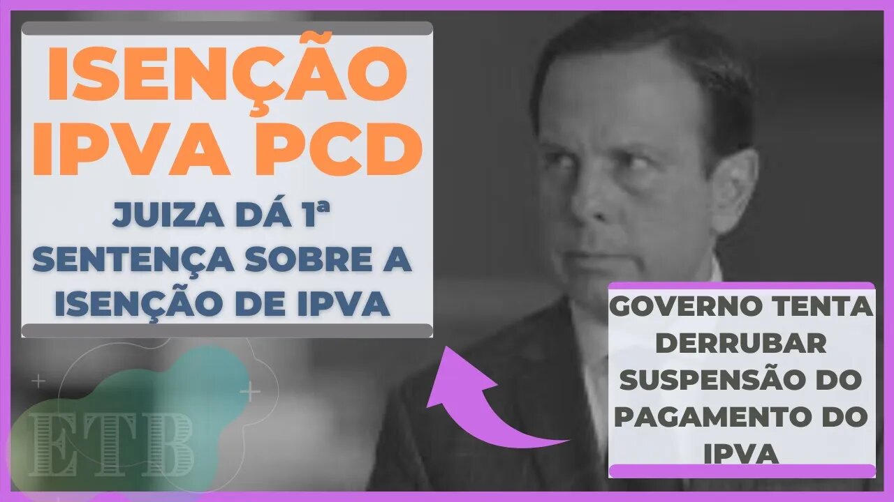 ISENÇÃO IPVA PCD, JUIZA DÁ 1ª SENTENÇA SOBRE A ISENÇÃO DE IPVA E GOVERNO TENTA DERRUBAR SUSPENSÃO