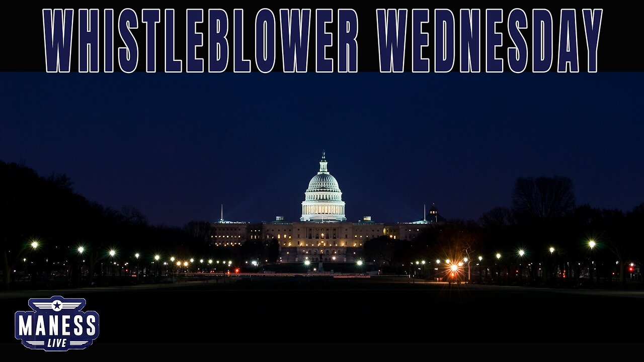 Whistleblowers Are Being Abused By The Regime | Welcome To Whistleblower Wednesdays With Rob Maness