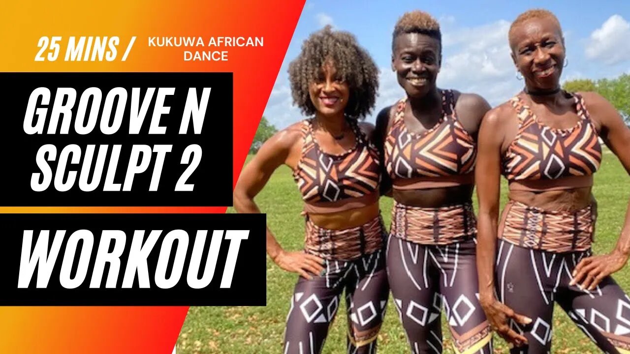 Kukuwa African Dance : Groove and Sculpt 2