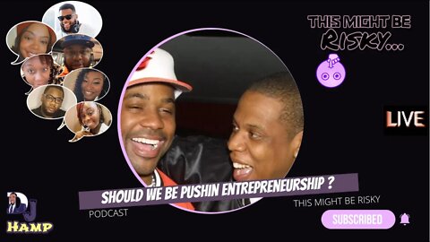 SHOULD WE BE PUSHING ENTREPRENEURSHIP IN THE BLACK COMMUNITY?