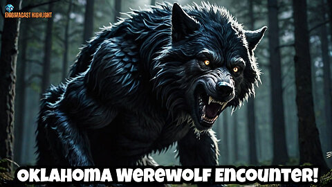 Oklahoma's Chilling Werewolf Encounter! #EnigmaCast Highlights