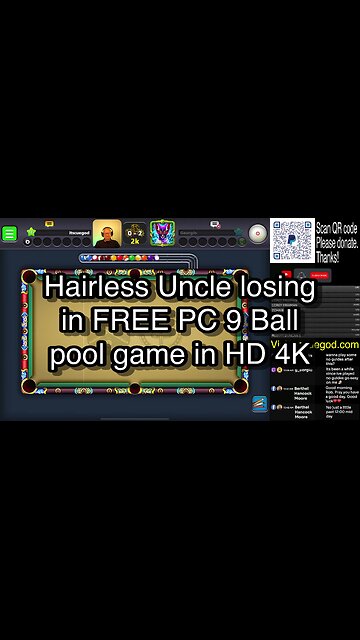 Hairless Uncle losing in FREE PC 9 Ball pool game in HD 4K 🎱🎱🎱 8 Ball Pool 🎱🎱🎱