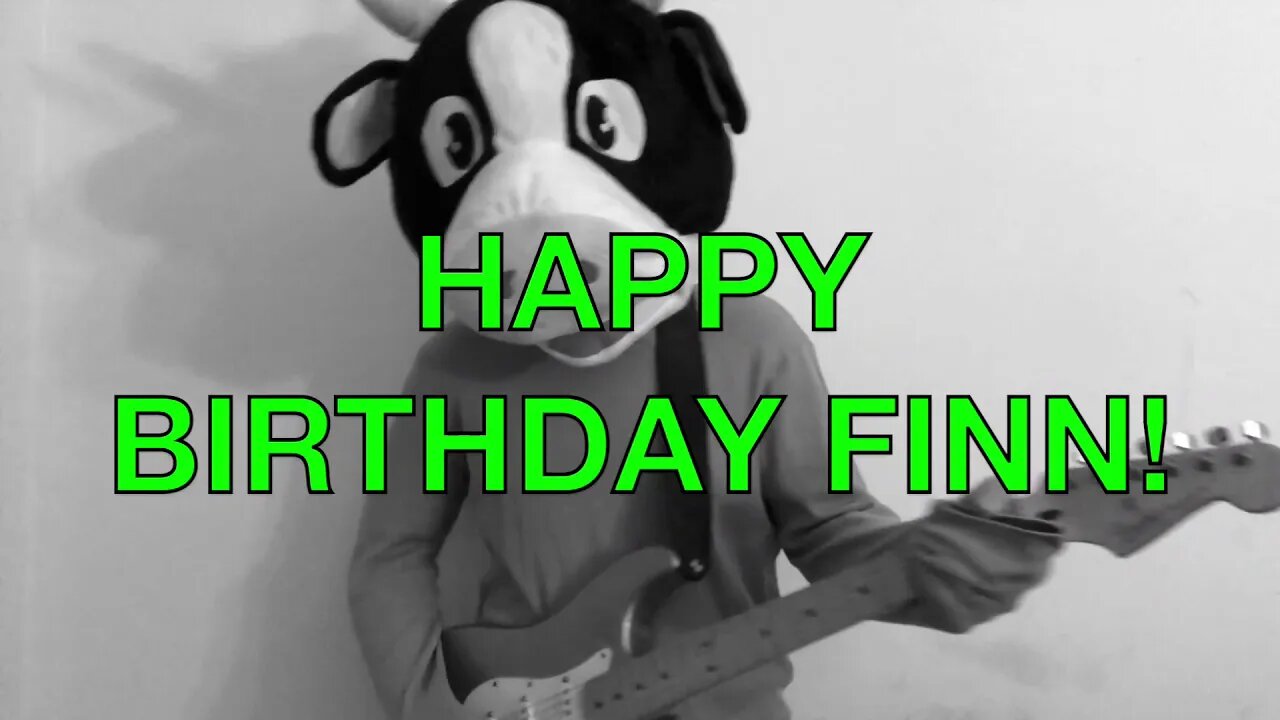 Happy Birthday FINN! - COW Happy Birthday Song