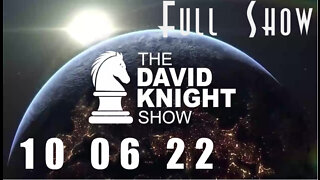 DAVID KNIGHT (Full Show) - 10_06_22 Thursday