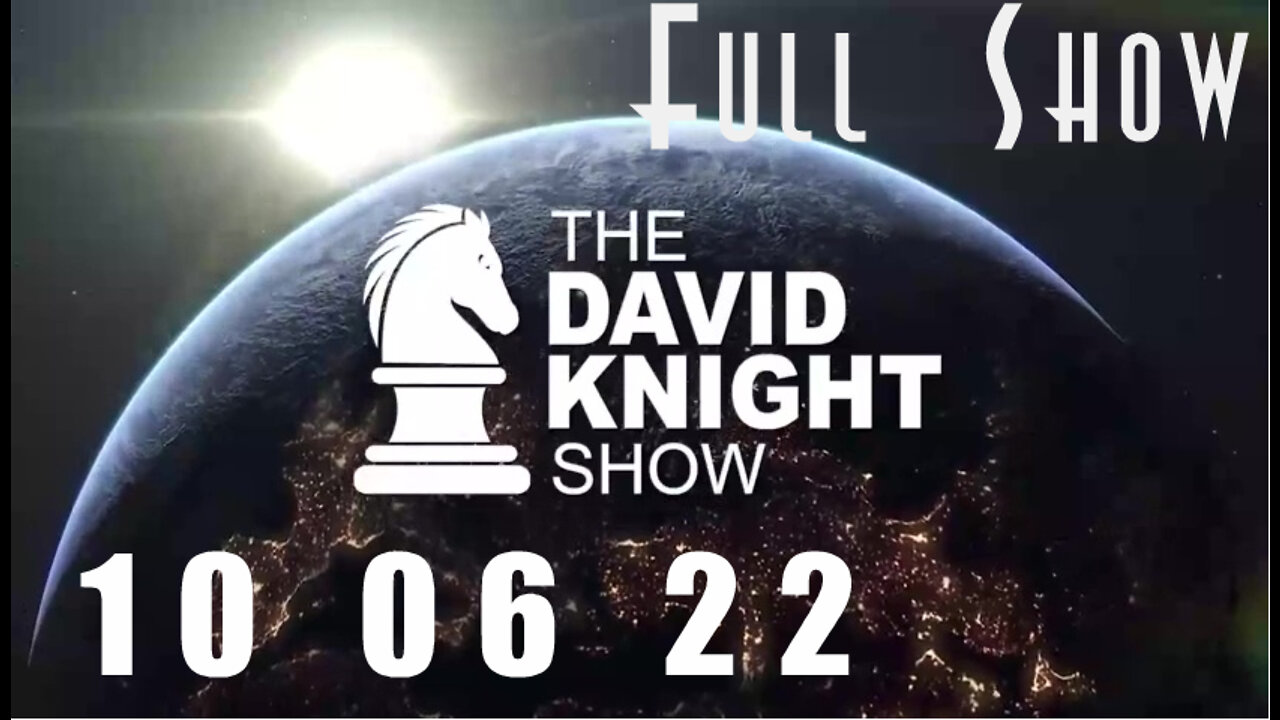 DAVID KNIGHT (Full Show) - 10_06_22 Thursday
