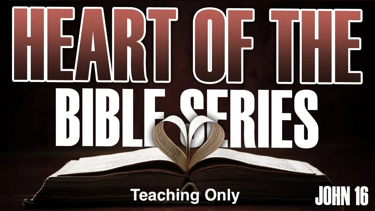 Hearts of the Bible Series No Offenses John 16 Teaching Only 040822: John 16