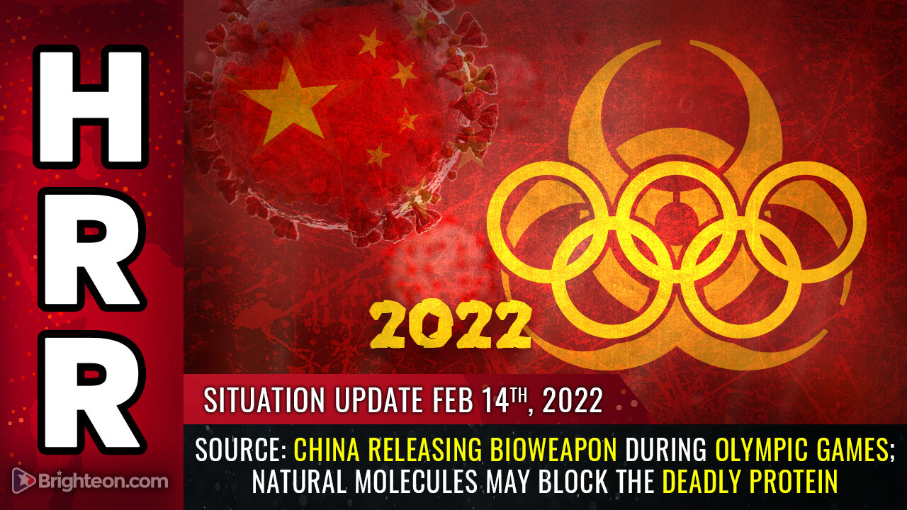 Situation Update, 2/14/22 - SOURCE: China releasing bioweapon during olympic games...