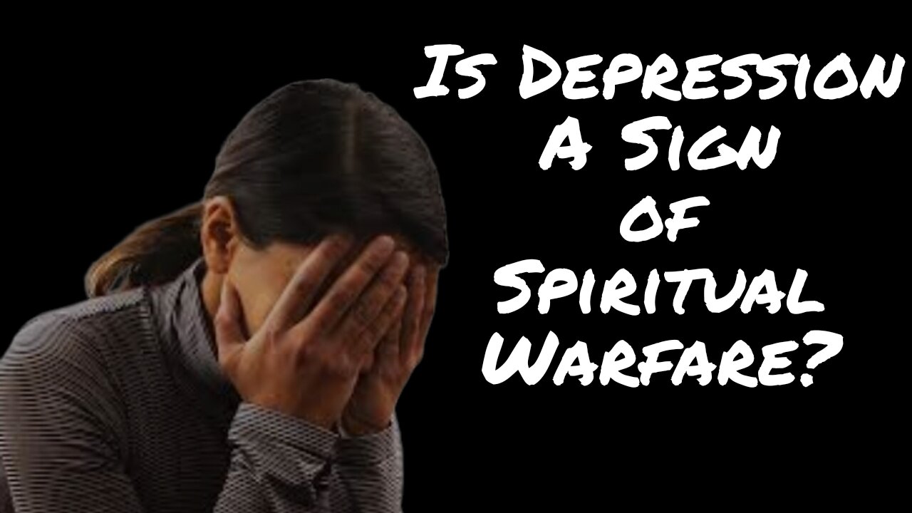 Is Depression A Sign of Spiritual Warfare? The Truth Will Shock You!