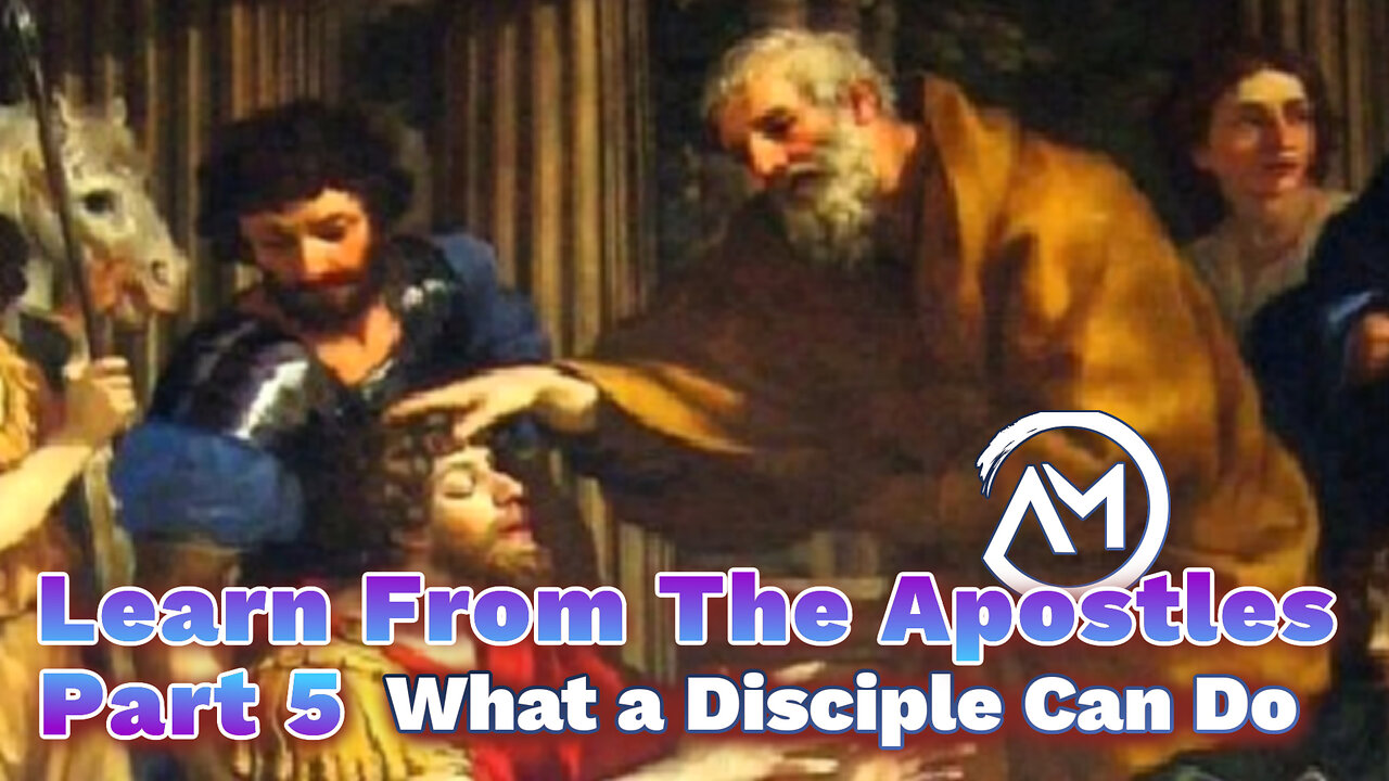 Learn from the Apostles, Part 5