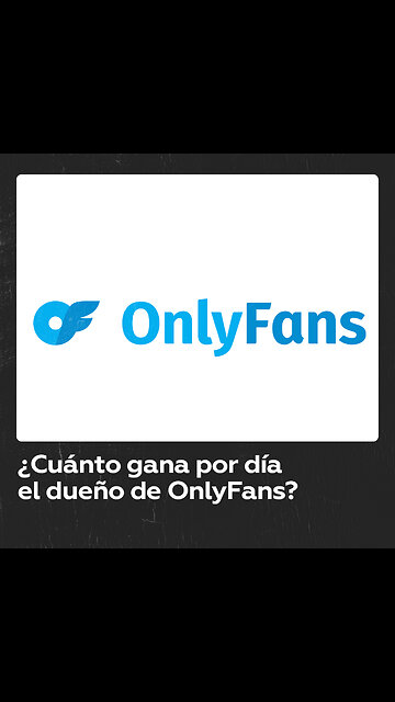 OnlyFans revela cuánto dinero gana por día su dueño