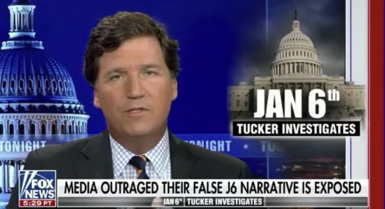 Tucker: The MSM Is Outraged That January 6th Lies Are Being Exposed