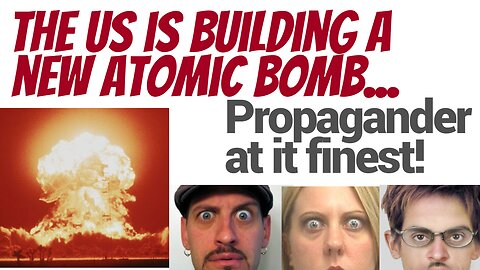 The US announces to the world, a 'new' atomic bomb. Why now? Propaganda?