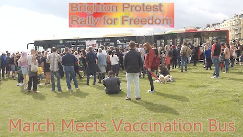 Brighton Rally For Freedom 10th July 2021 - March Meets Vaccination Bus