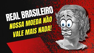 NOSSA MOEDA NÃO VALE MAIS NADA!