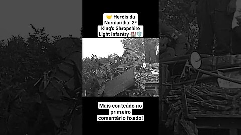 🤝 Heróis da Normandia: 2ª King's Shropshire Light Infantry 🏰🛡️ #war #ww2 #guerra