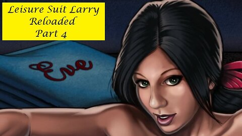 Leisure Suit Larry Reloaded - Part 4 - Finale