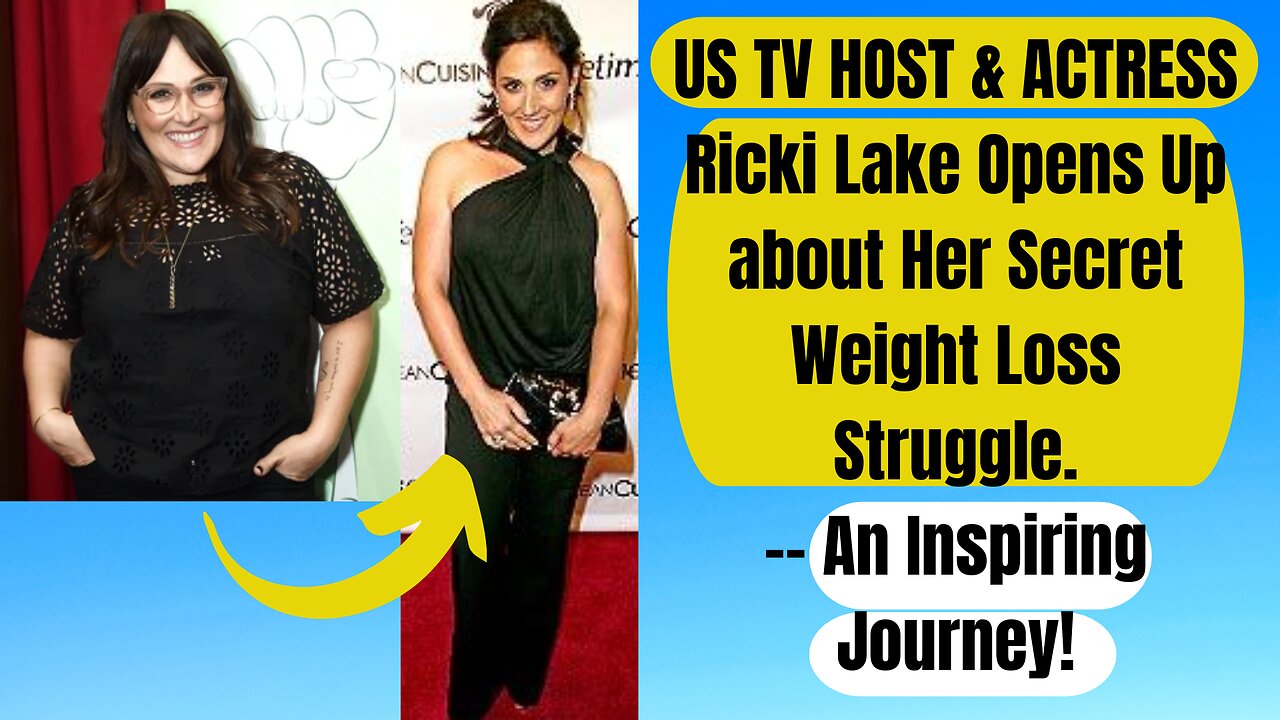 US TV HOST & ACTRESS Ricki Lake Shares Her Secret Weight Loss Struggle