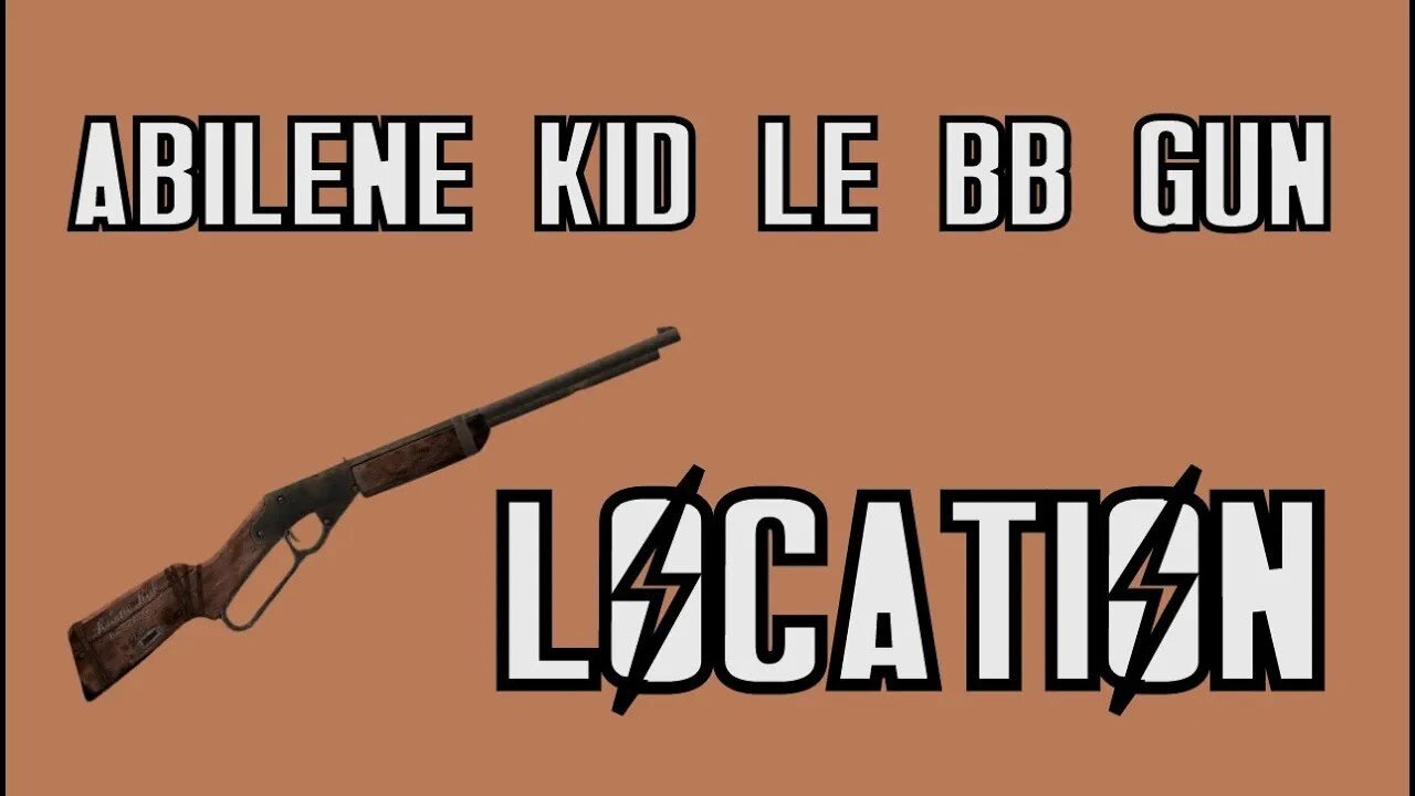 How to Abilene Kid LE BB Gun (Wild Wasteland) in Fallout New Vegas