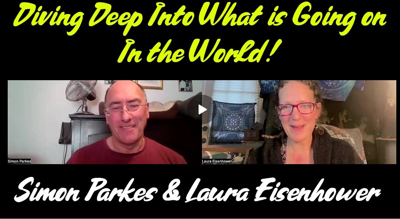 Simon Parkes & Laura Eisenhower - Diving Deep Into What is Going on In the World - 2/12/24..