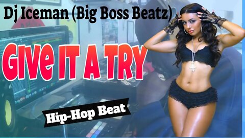 Dj Iceman (Big Boss Beatz) Give It A Try
