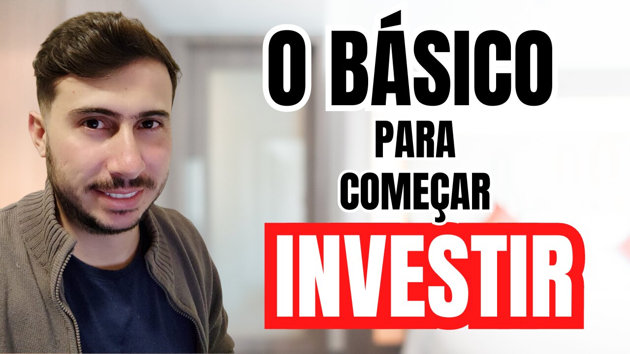 O Básico do Investimento: Como Começar a Investir seu Dinheiro