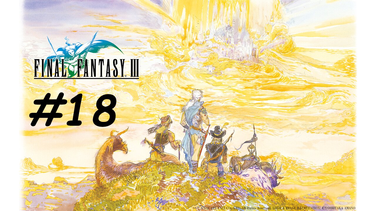 [Blind] Let's Play Final Fantasy 3 Pixel Remaster - Part 18