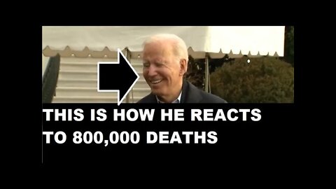 Biden LAUGHS at 800,000 deaths under his watch. Devoid of any compassion and responsibility. Sick!