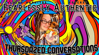 Fearlessly Authentic - Thursdazed conversation