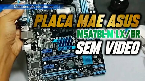 Placa mãe asus M5A7BL-M sem vídeo