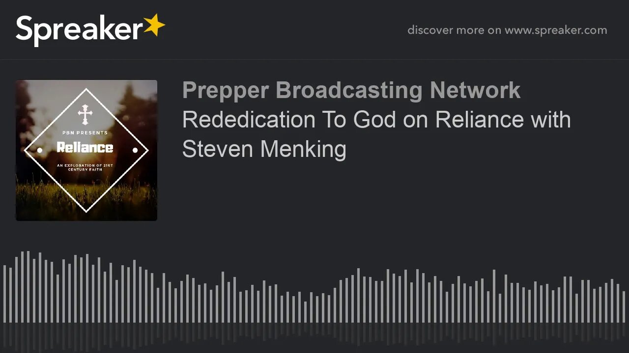 Rededication To God on Reliance with Steven Menking