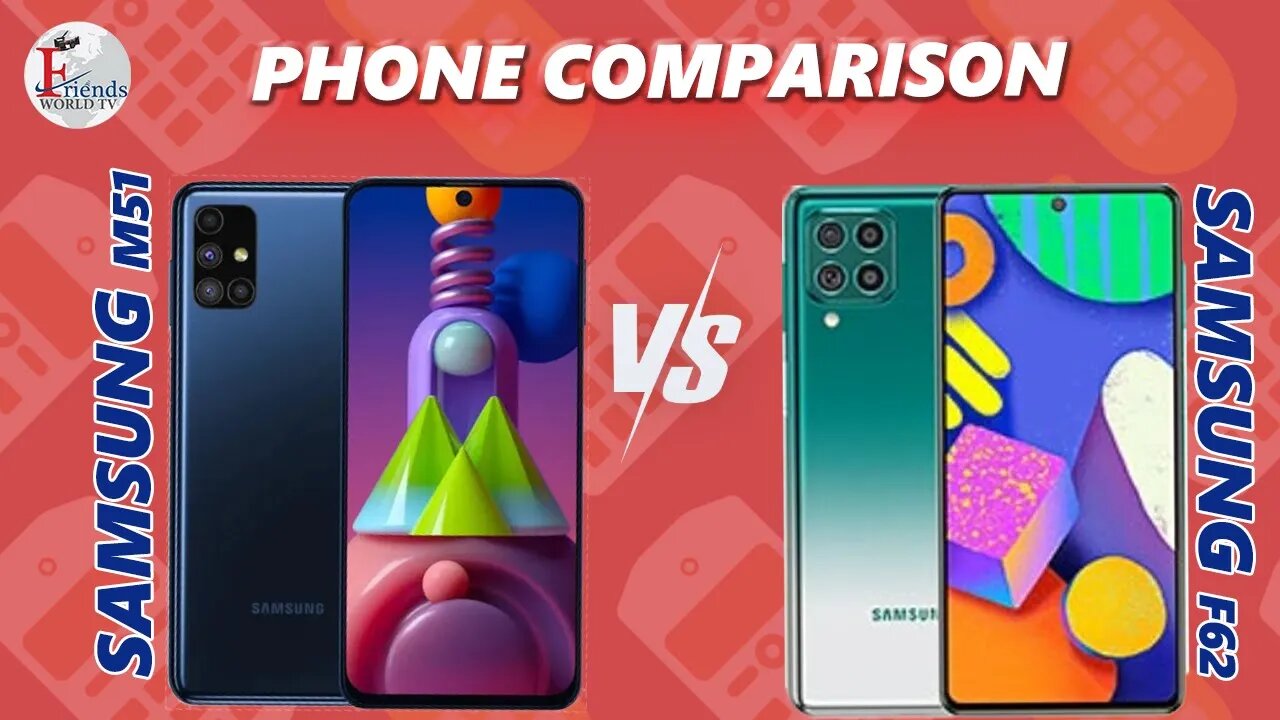 Samsung M51 and Samsung F62 | Phone Comparison | FriendsWorldTV