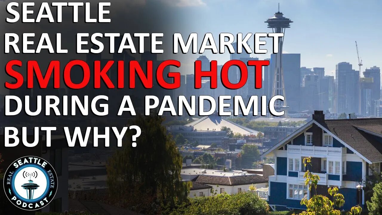 Seattle Market Vlog: Red Hot Market (Despite CHOP & Leadership!) I Seattle Real Estate Podcst