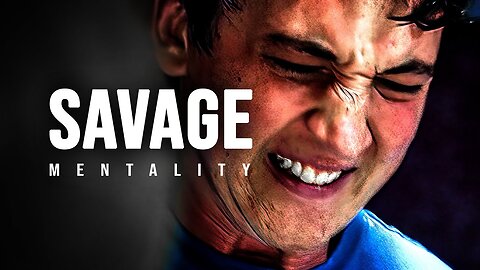 SAVAGE MENTALITY - Motivational Speech