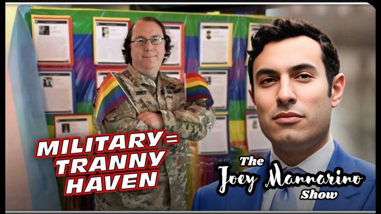 Military = Tranny Haven - The Joey Mannarino Show