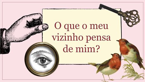 👁 O que seu VIZINHO pensa de você? 🔮