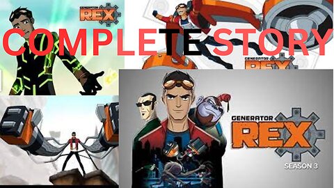 Generator Rex Unleashed: A 20-Minute Odyssey from Start to Finish