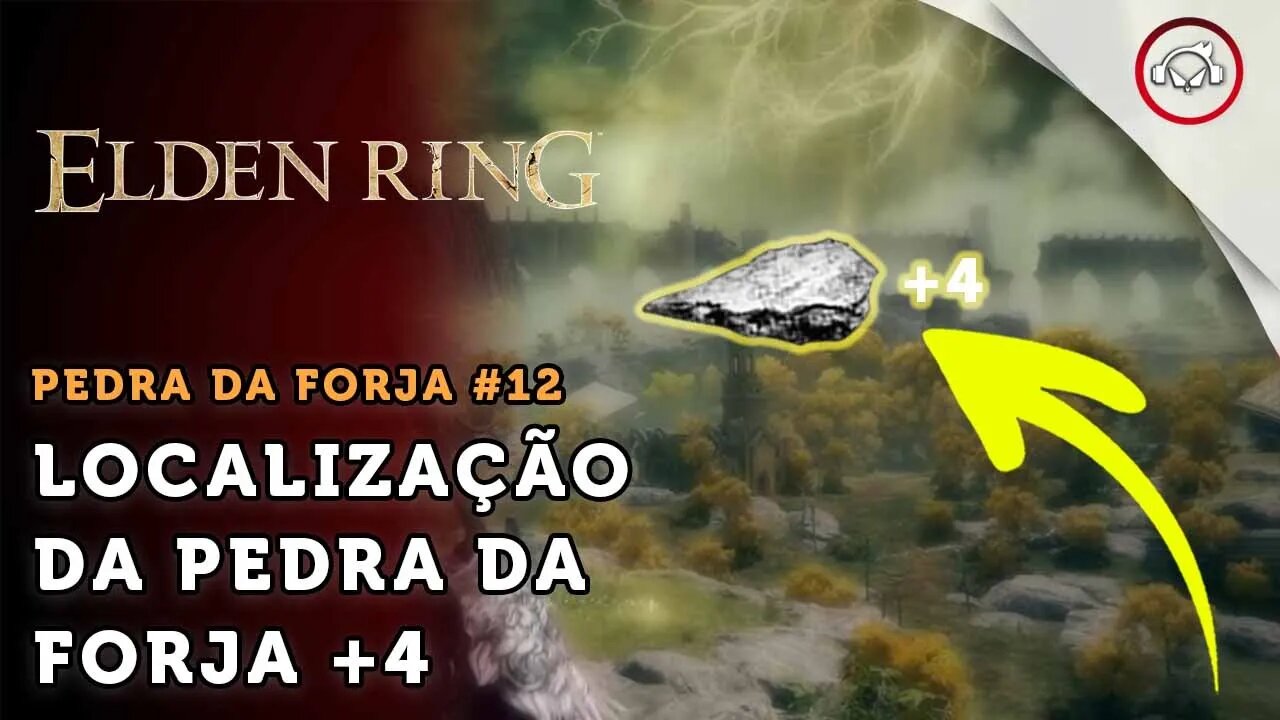 Elden Ring, Como encontrar Pedras da Forja +4 | super dica PT-BR #12